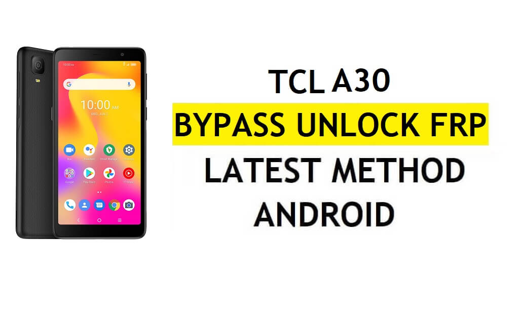 TCL A30 FRP Bypass Android 11 Latest Unlock Google Gmail Verification Without PC Free