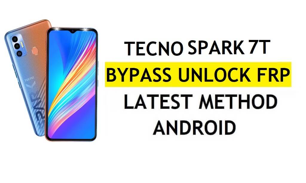 Delete FRP Tecno Spark 7T KF6P (Bypass Google) Fix Mic Icon Not Working Without PC Free