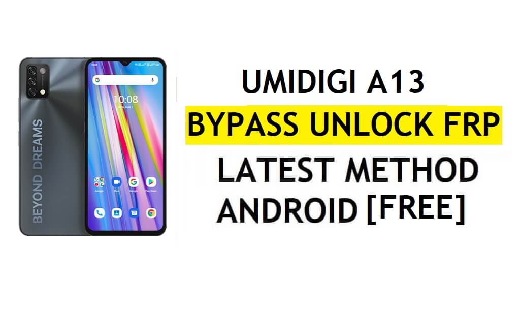 UMIDIGI A13 FRP बायपास Android 11 नवीनतम अनलॉक Google Gmail सत्यापन बिना पीसी के निःशुल्क