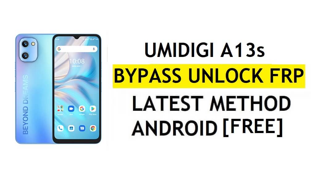 UMIDIGI A13s FRP Bypass Android 11 Latest Unlock Google Gmail Verification Without PC Free