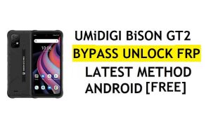 UMiDIGI Bison GT2 FRP Bypass Android 11 Nieuwste Ontgrendel Google Gmail-verificatie zonder pc Gratis