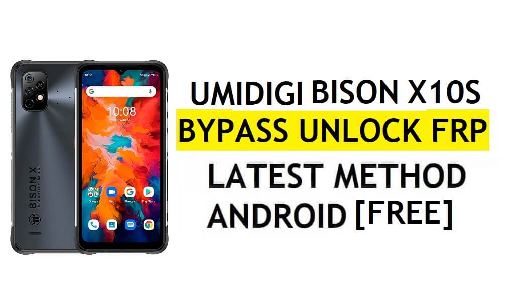 UMiDIGI Bison X10S FRP Bypass Android 11 Dernier déverrouillage de la vérification Google Gmail sans PC gratuit
