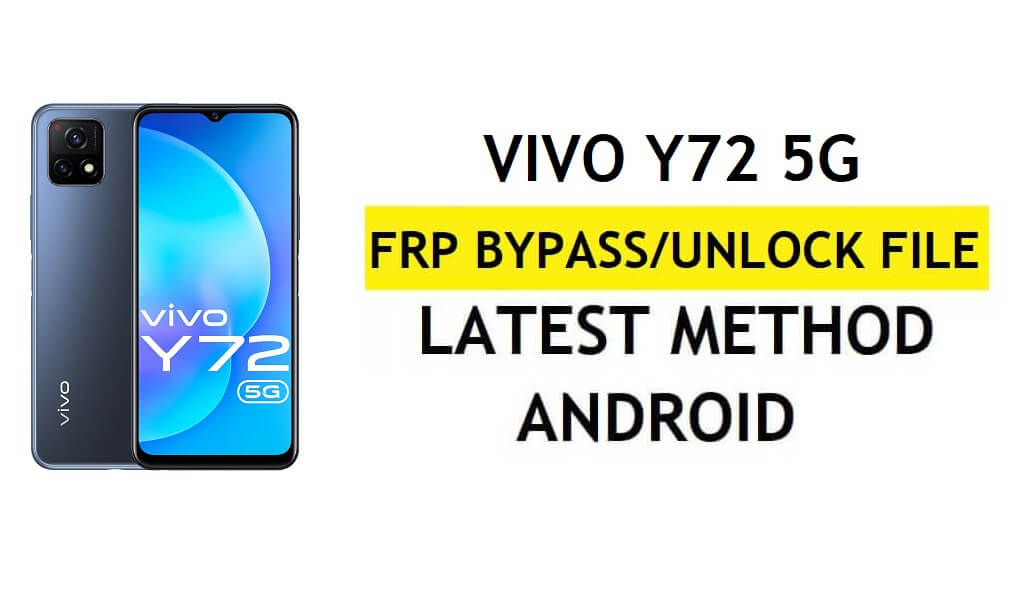 Download het Vivo Y72 5G PD2069F FRP-bestand (ontgrendel Google Gmail Lock) door SP Flash Tool Nieuwste gratis