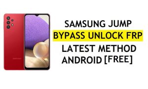Samsung Jump FRP Bypass 2022 Android 11: sin copia de seguridad ni restauración (no es necesario habilitar ADB)