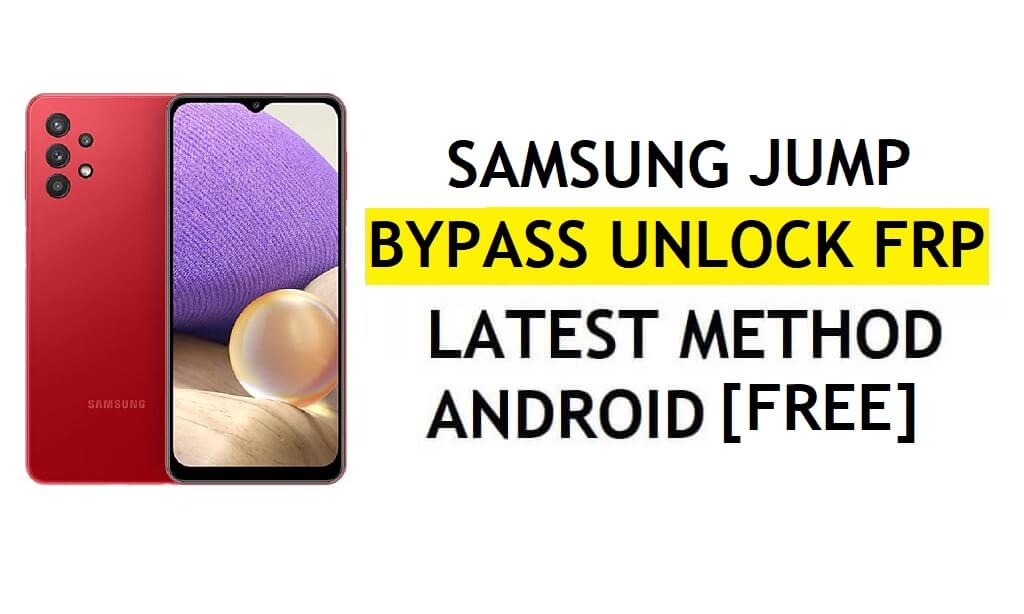 Samsung Jump FRP Bypass 2022 Android 11 – Sem backup e restauração (sem necessidade de ativação de ADB)