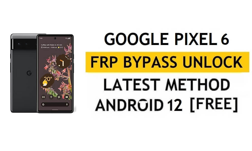 Google Pixel 6 FRP Bypass Android 12 Without PC, APK Latest Method Reset Gmail lock