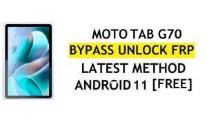 Motorola Moto Tab G70 FRP Bypass Android 11 Sblocco account Google senza PC e APK gratuiti