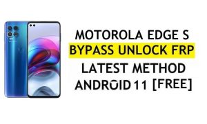 Разблокировка FRP Motorola Edge S Android 11 Обход учетной записи Google без ПК и APK бесплатно
