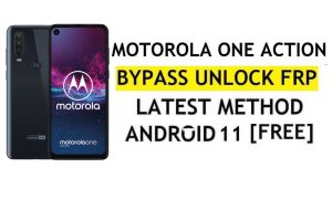 FRP Unlock Motorola One Action Android 11 Google Account Bypass Without PC & APK Free
