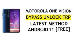 FRP Unlock Motorola One Vision Android 11 Google Account Bypass Without PC & APK Free