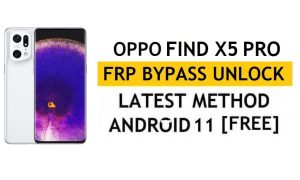 Oppo Find X5 Pro FRP Bypass Android 11 sem PC e APK Conta do Google desbloqueada gratuitamente