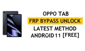 Oppo Pad FRP Bypass Android 11 sem PC e APK Conta do Google desbloqueada gratuitamente