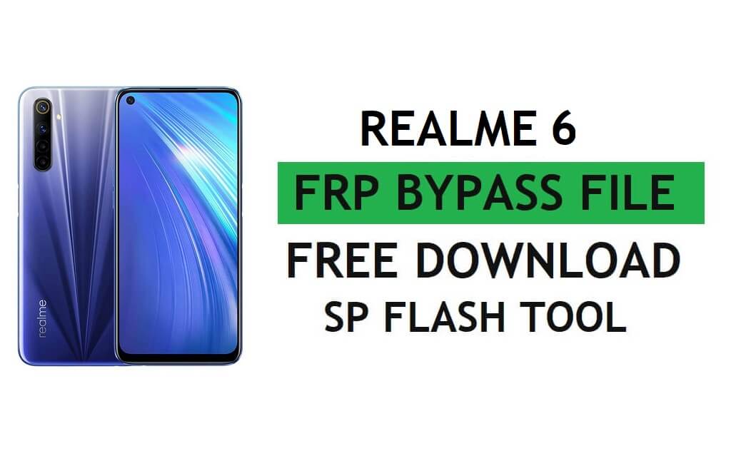Realme 6 RMX2001 FRP File Download (Розблокувати Google Gmail Lock) від SP Flash Tool Остання безкоштовна