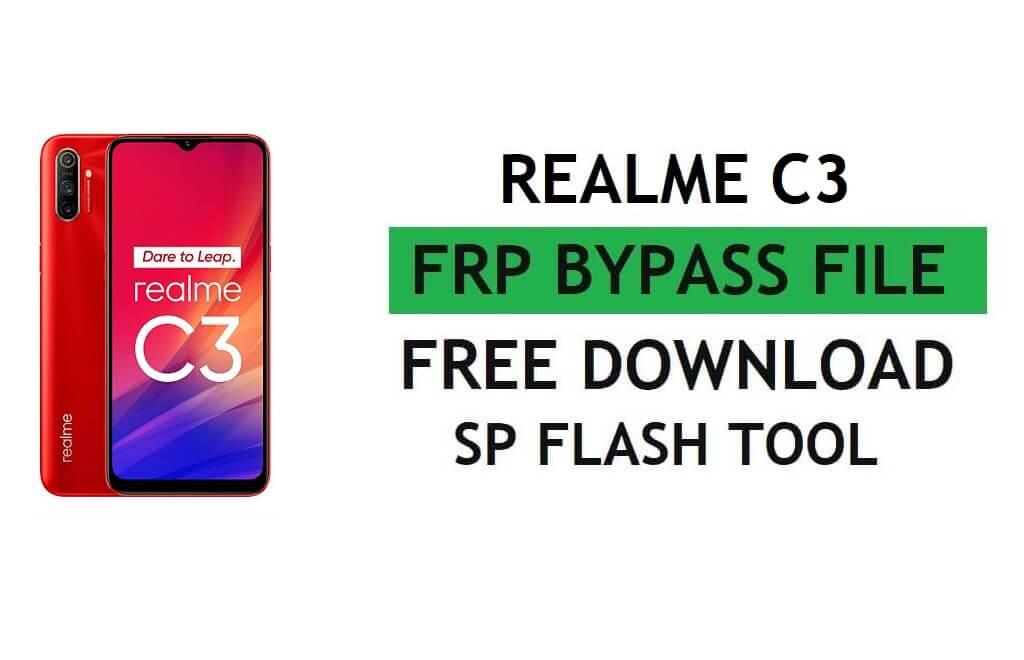 Descarga de archivos Realme C3 RMX2020 FRP (desbloquear el bloqueo de Google Gmail) mediante SP Flash Tool, la última versión gratuita