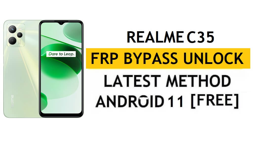 Realme C35 FRP Bypass Android 11 senza PC e APK Sblocco account Google gratuito