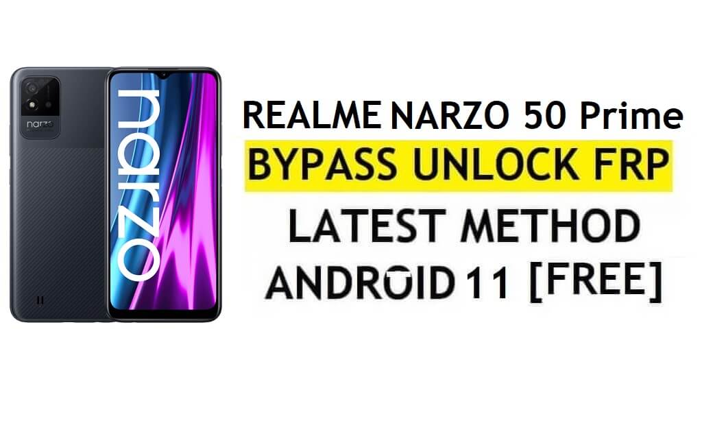 Realme Narzo 50A Prime FRP PC ve APK Google Hesabı Kilidini Ücretsiz Olmadan Android 11'i Atladı