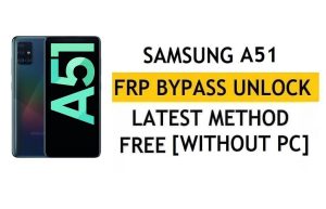 Samsung A51 FRP Bypass Android 12 sans PC (SM-A515) Pas de bouclier d'alliance - Pas de point de test gratuit