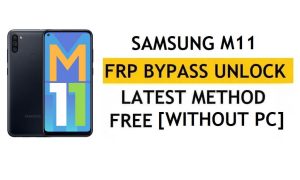 Samsung M11 FRP Bypass Android 11 sin PC (SM-M115) Desbloqueo sin degradación Google