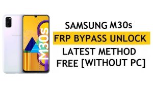 FRP desbloquear Samsung M30s Android 11 sem PC (SM-M307) Redefinir Google sem downgrade