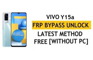 Ripristina FRP Vivo Y15a Android 11 Sblocca la verifica di Google Gmail - Senza PC [Ultimo gratuito]