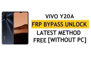 FRP Reset Vivo Y20A Android 11 Unlock Google Gmail Verification – Without PC [Latest Free]