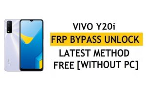 FRP Reset Vivo Y20I Android 11 Unlock Google Gmail Verification – Without PC [Latest Free]