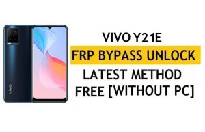 Vivo Y21E FRP 우회 Android 11 Google Gmail 확인 재설정 – PC 없음 [최신 무료]