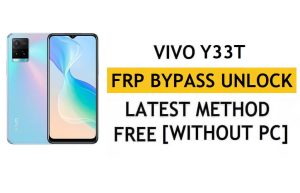 Vivo Y33T FRP Bypass Android 12 Restablecer la verificación de Google Gmail - Sin PC [Último gratuito]