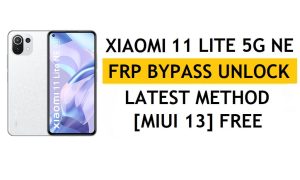 Xiaomi 11 Lite 5G NE FRP Bypass MIUI 13 sem PC, APK método mais recente para desbloquear Gmail gratuitamente