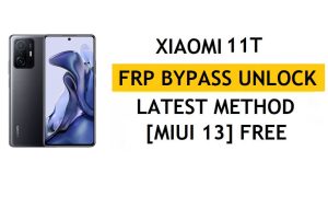 Xiaomi 11T FRP बाईपास MIUI 13 बिना पीसी, एपीके नवीनतम विधि जीमेल फ्री अनलॉक