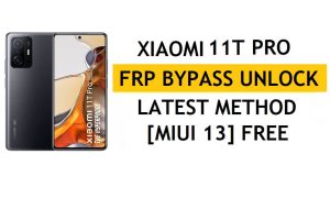Xiaomi 11T Pro FRP Bypass MIUI 13 ไม่มีพีซี APK วิธีการปลดล็อก Gmail ฟรี