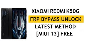 Xiaomi Redmi K50G FRP Bypass MIUI 13 sans PC, dernière méthode APK pour débloquer Gmail gratuitement