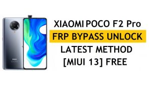 Xiaomi Poco F2 Pro FRP Bypass MIUI 13 sem PC, APK método mais recente para desbloquear Gmail gratuitamente