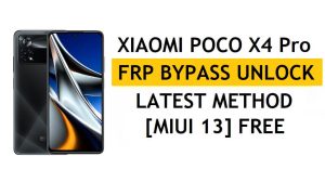 Xiaomi Poco X4 Pro FRP Bypass MIUI 13 بدون جهاز كمبيوتر، APK أحدث طريقة لفتح Gmail مجانًا