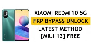 Xiaomi Redmi 10 5G FRP बाईपास MIUI 13 बिना पीसी, एपीके नवीनतम विधि जीमेल फ्री अनलॉक