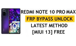Xiaomi Redmi Note 10 Pro Max FRP Bypass MIUI 13 Without PC, APK Latest Method Unlock Gmail Free