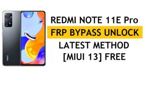 Xiaomi Redmi Note 11E Pro FRP Bypass MIUI 13 sans PC, dernière méthode APK pour débloquer Gmail gratuitement