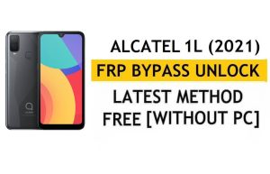 Alcatel 1L (2021) FRP Bypass Android 11 Go Google Gmail Déverrouiller sans PC