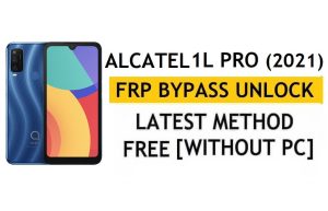 Alcatel 1L Pro (2021) FRP Bypass Android 11 Go Google Gmail Unlock Without PC