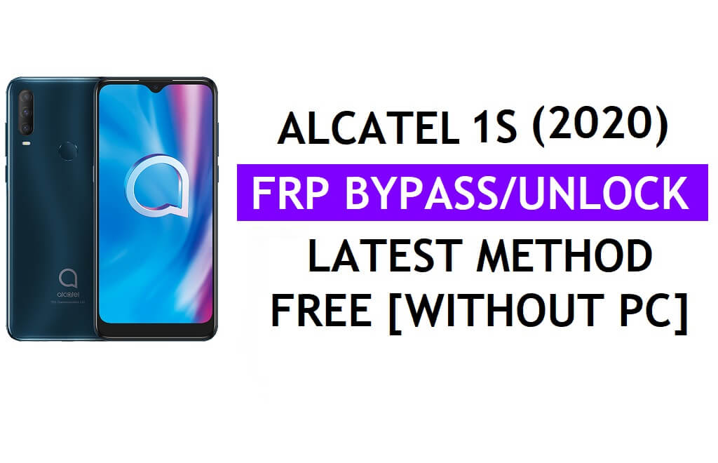 अल्काटेल 1एस (2020) एफआरपी बायपास एंड्रॉइड 10 गूगल जीमेल अनलॉक बिना पीसी के