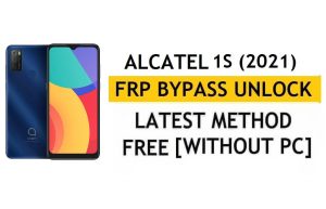 Alcatel 1S (2021) FRP Bypass Android 11 Google Gmail ปลดล็อคโดยไม่ต้องใช้พีซี