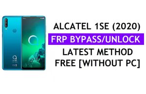 Alcatel 1SE (2020) FRP Bypass Android 10 Desbloqueo de Google Gmail sin PC