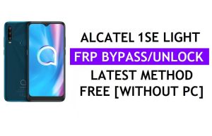 Alcatel 1SE Light 4087U FRP Bypass Android 10 Google Gmail Unlock Without PC
