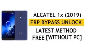Ontgrendel FRP Alcatel 1x (2019) [Android 8.1] Omzeil Google Fix YouTube-update zonder pc