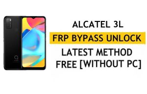 Sblocca FRP Alcatel 3L [Android 8.1] Bypassa Google Correggi l'aggiornamento YouTube senza PC