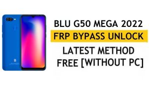 BLU G50 Mega 2022 FRP Bypass Android 11 Google Gmail Unlock Without PC