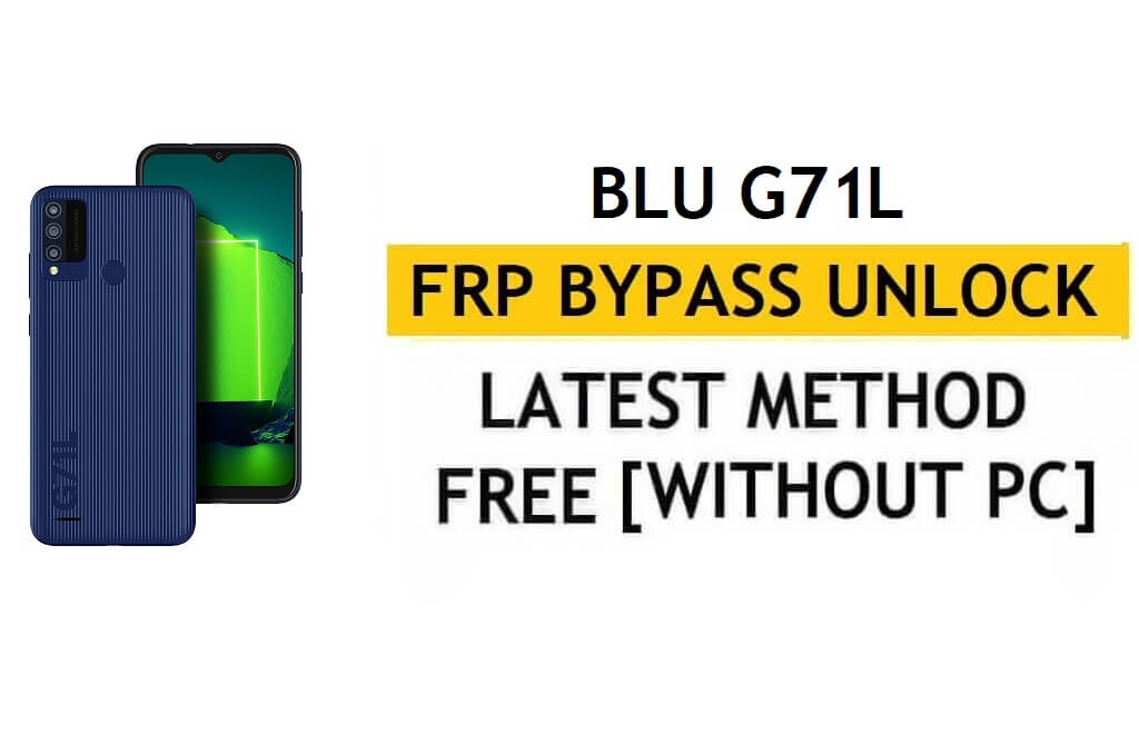 BLU G71L FRP Bypass Android 11 Desbloqueo de Google Gmail sin PC