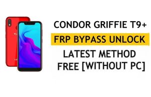 FRP Condor Griffe T9 Plus'ın kilidini açın [Android 9] PC Olmadan Google Fix YouTube Güncellemesini Atlayın