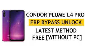 Ontgrendel FRP Condor Plume L4 Pro [Android 9] Omzeil Google Fix YouTube-update zonder pc