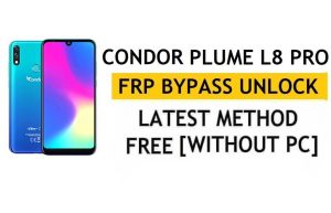 Ontgrendel FRP Condor Plume L8 Pro [Android 9.1] Omzeil Google Fix YouTube-update zonder pc